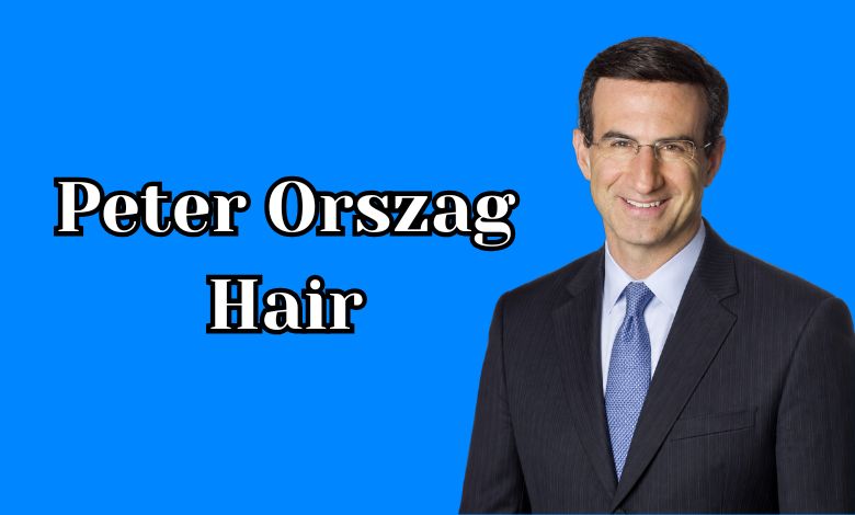 Peter Orszag Hair