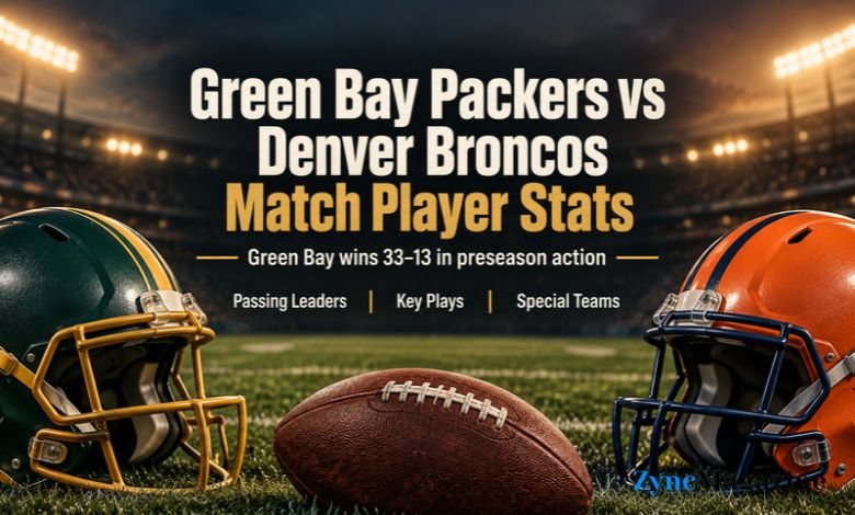 Green Bay Packers vs Denver Broncos Match Player Stats
